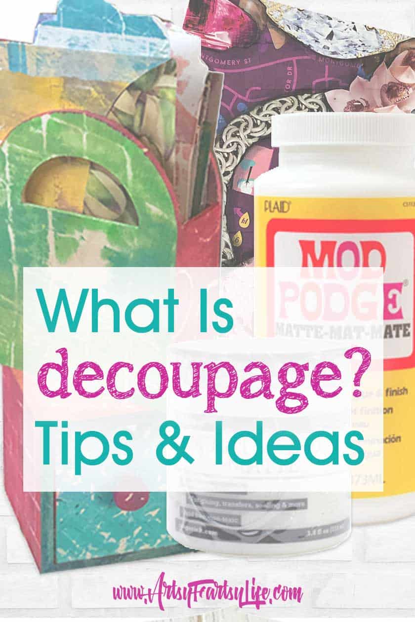 What Is Decoupage? · Artsy Fartsy Life